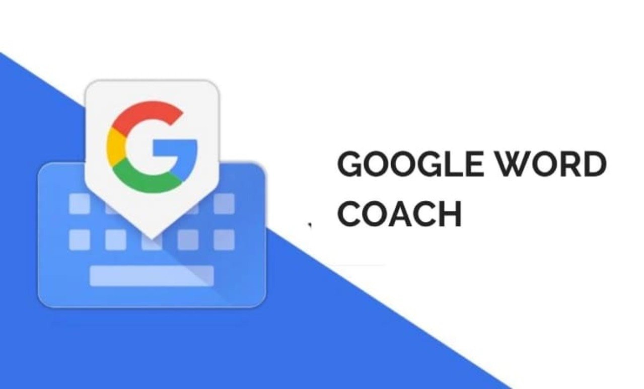 Google Word Coach:  Your Personalized Vocabulary Tutor