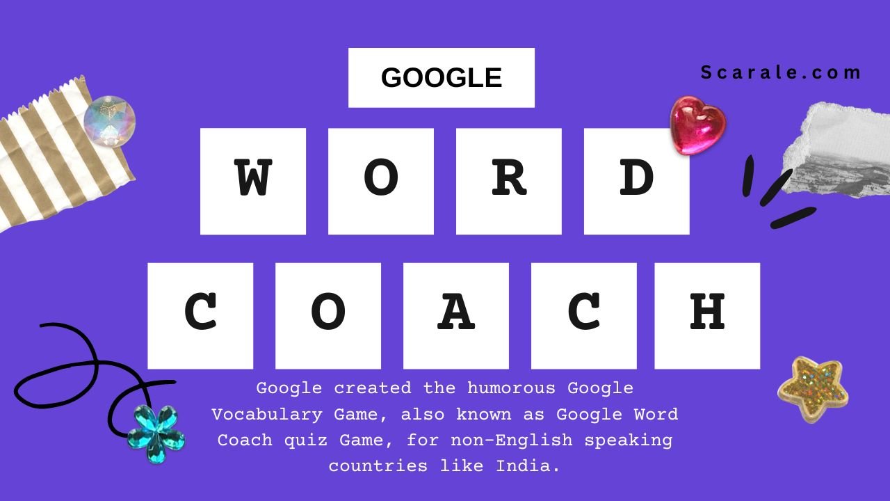 Google Word Coach:  Your Personalized Vocabulary Tutor